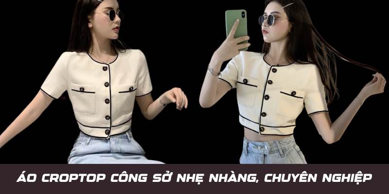 Croptop nhẹ nhàng, chuyên nghiệp